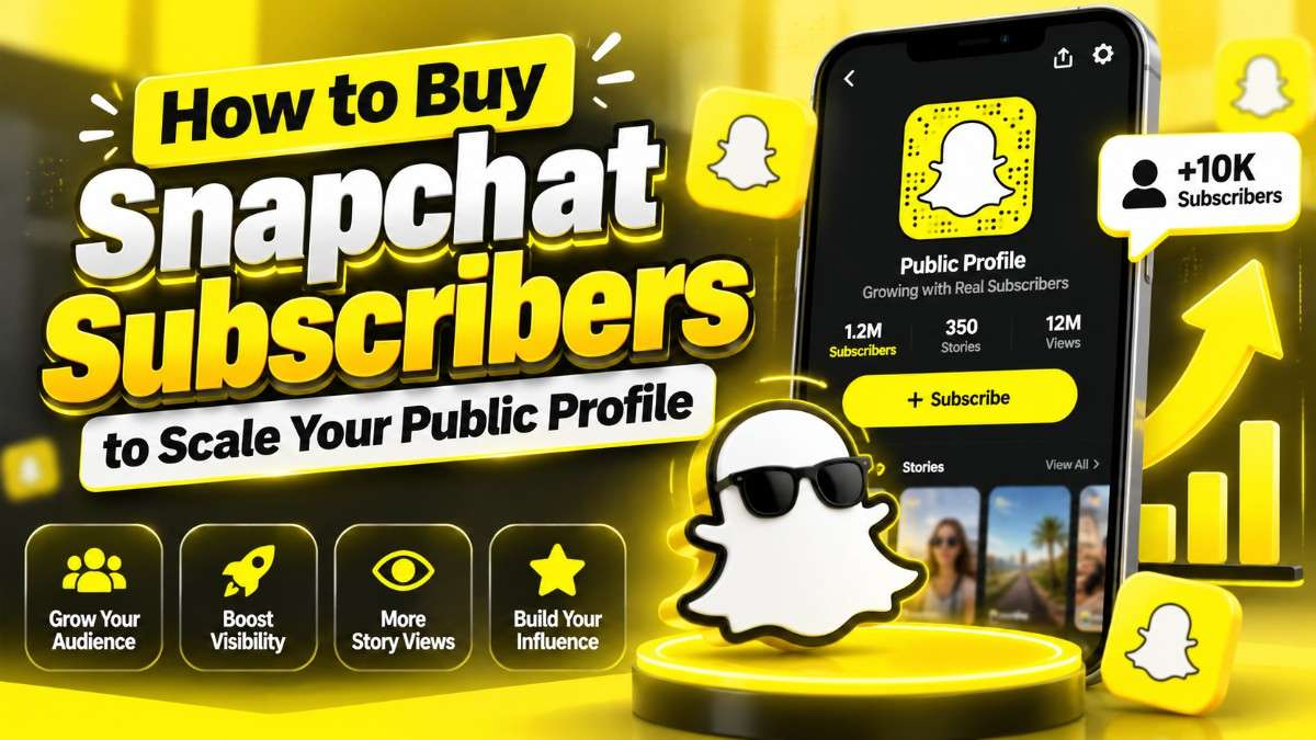 How to Buy Snapchat Subscribers to Scale Your Public Profile
